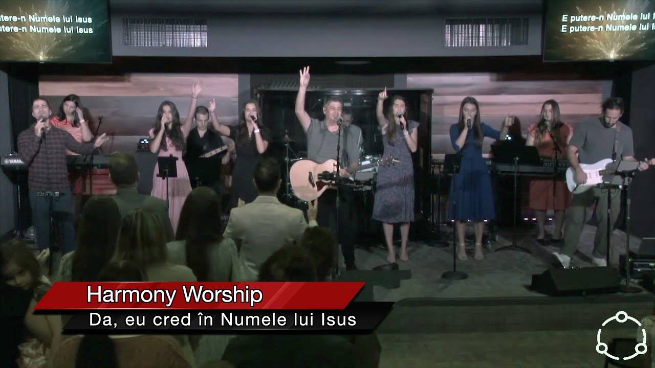 Da, eu cred în Numele lui Isus LIVE - Harmony Worship